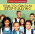 What You Can Do to Stop Bullying (Stand Up: Bullying Prevention)