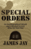 Special Orders: an Autobiographical Memoir and a Personal Account of the Viet Nam War