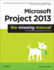 Microsoft Project 2013: the Missing Manual