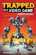 trapped in a video game robots revolt volume 3