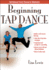 Beginning Tap Dance (Interactive Dance Series)