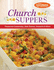 Church Suppers: [Treasured Casseroles, Side Dishes, Desserts & More]