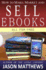 How to Make, Market and Sell Ebooks-All for Free: Ebooksuccess4free