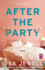 After the Party: a Novel