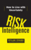 Risk Intelligence: How to Live With Uncertainty