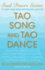 Tao Song and Tao Dance: Sacred Sound, Movement, and Power From the Source for Healing, Rejuvenation, Longevity, and Transformation of All Life