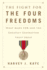 The Fight for the Four Freedoms: What Made Fdr and the Greatest Generation Truly Great