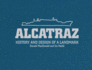 Akcattraz: History and Design of a Landmark