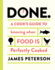 Done. : a Cook's Guide to Knowing When Food is Perfectly Cooked