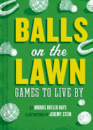 balls on the lawn games to live by