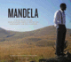 Mandela: a Major Motion Picture Based on Nelson Mandela's Bestselling Autobiography Long Walk to Freedom: a Film and Historical Companion