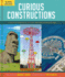 Curious Constructions: a Peculiar Portfolio of Fifty Fascinating Structures (Construction Books for Kids, Picture Books About Building, Creat