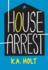 House Arrest: (Young Adult Books, Middle School Books, Books for Teens)