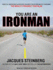 You Are an Ironman: How Six Weekend Warriors Chased Their Dream of Finishing the World's Toughest Triathlon