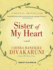 Sister of My Heart: a Novel