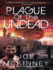 Plague of the Undead (Dead Lands, 1)