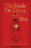 The Dude De Ching: (Old Version)