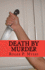 Death By Murder: Final Curtain