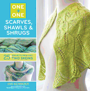 one one scarves shawls and shrugs 25 projects from just two skeins