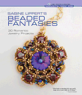 sabine lipperts beaded fantasies 30 romantic jewelry projects