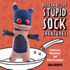 Return of the Stupid Sock Creatures: Evolutions, Mutations, and Other Creations