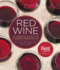 Red Wine: the Comprehensive Guide to the 50 Essential Varieties & Styles