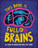 This Book is Full of Brains Format: Hardback