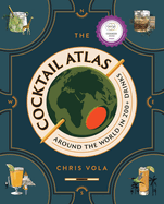 cocktail atlas around the world in 200 drinks