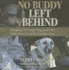 No Buddy Left Behind: Bringing Us Troops' Dogs and Cats Safely Home From the Combat Zone (Library Edition)