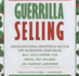 Guerrilla Selling: Unconventional Weapons and Tactics for Increasing Your Sales (Library Edition)