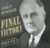 Final Victory: Fdr's Extraordinary World War II Presidential Campaign (Library Edition)