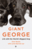 Giant George: Life With the World's Biggest Dog