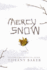 Mercy Snow: a Novel