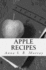 Apple Recipes: a Compilation of Apple Recipes Collected By Anna S.B. Murray During Her Summers at Chazy Landing, Ny