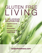 gluten free living a delicious solution for digestive issues allergies fibr