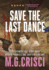 Save the Last Dance: a Bittersweet Love Story About Broken Promises and Shattered Dreams