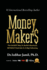 Money Makers: The Easiest Way to Build a Business WITHOUT Paid Ads or a Big Following