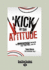 A Kick in the Attitude: an Energizing Approach to Recharge Your Team, Work, and Life