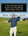 How to play Golf: A Real World user guide to getting your handicap down from 24 to 10...and beyond.