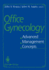 Office Gynecology: Advanced Management Concepts