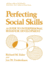 Perfecting Social Skills: A Guide to Interpersonal Behavior Development