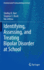 Identifying, Assessing, and Treating Bipolar Disorder at School (2014)