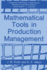 Mathematical Tools in Production Management