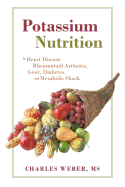 potassium nutrition in heart disease rheumatoid arthritis gout diabetes and