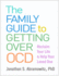 The Family Guide to Getting Over Ocd: Reclaim Your Life and Help Your Loved One