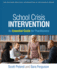 School Crisis Intervention: An Essential Guide for Practitioners