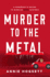 Murder to the Metal (Somebody's Bound to Wind Up Dead Mysteries, 2)
