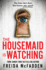 The Housemaid Is Watching: From the Sunday Times Bestselling Author of The Housemaid