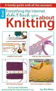 everything the internet didnt teach you about knitting