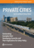 Private Cities: Outstanding Examples from Developing Countries and their Implications for Urban Policy